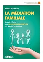 La médiation familiale: Un outil efficace pour résoudre les conflits du couple et de la famille. (Eyrolles Pratique) 2212562802 Book Cover