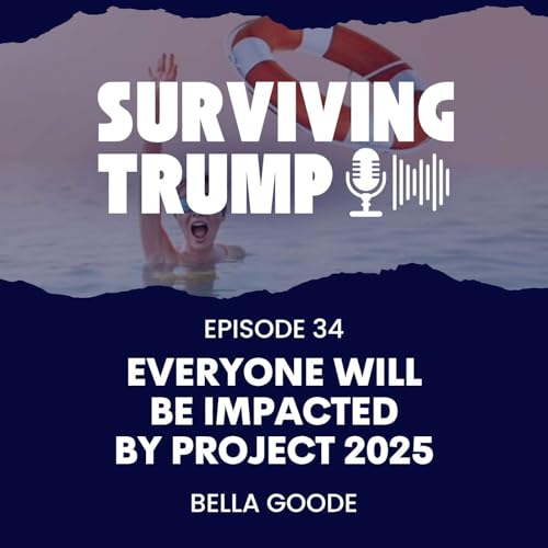 Episode 34: Everyone Will Be Impacted by Project 2025 Podcast Por  arte de portada