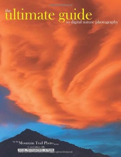The Ultimate Guide to Digital Nature Photography