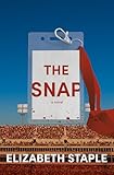 The Snap: A Novel