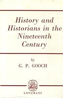 History and the Historians in the Nineteenth Century B0000CI92Z Book Cover