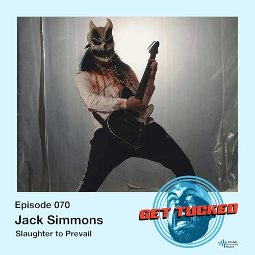 Ep. 70 feat. Jack Simmons of Slaughter to Prevail