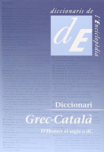 Diccionari Grec-Català: D'Homer al s.II dC: 83 (Diccionaris Bilingües)