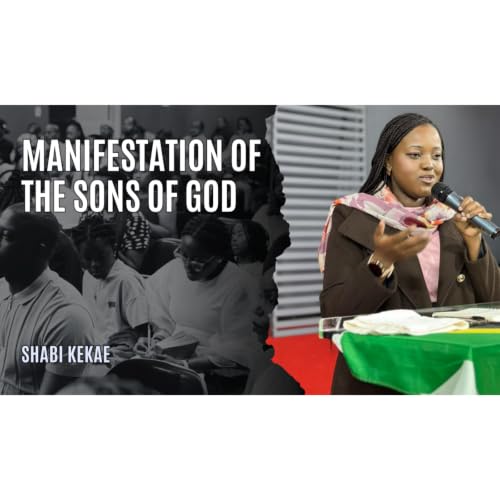 Manifestation of the sons of God | Shabi Kekae