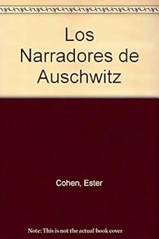 Los Narradores de Auschwitz