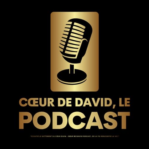 C&oelig;ur de David, LE PODCAST Titelbild
