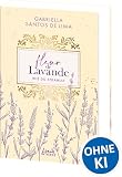 Fleur de Lavande (Band 2) - Wie du strahlst: Zwischen Forbidden und Self Love im wunderschönen Frankreich - Plus Size Prota meets Golden Retriever Book Boyfriend