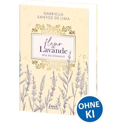 Fleur de Lavande (Band 2) - Wie du strahlst: Zwischen Forbidden und Self Love im wunderschönen Frankreich - Plus Size Prota meets Golden Retriever Book Boyfriend