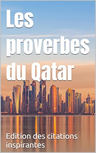 Les proverbes du Qatar (French Edition)