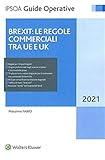 Brexit: Le Regole Commerciali Tra Ue E Uk 2021 - 2