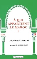 A Qui Appartient Le Maroc? (French Edition) 2738412572 Book Cover