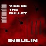 Vibe Be The Bullet