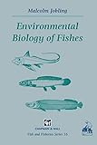 Environmental Biology of Fishes (Fish & Fisheries Series, 16)