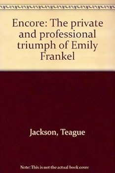 Encore: The private and professional triumph of Emily Frankel
