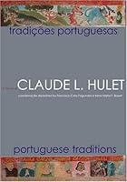Tradições Portuguesas / Portuguese Traditions: In Honor of Claude L. Hulet 097899941X Book Cover