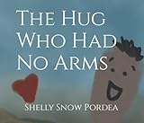 The Hug Who Had No Arms