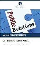 ÖFFENTLICHKEITSARBEIT: Eine Kommunikation in und durch Organisationen (German Edition) 6206833305 Book Cover