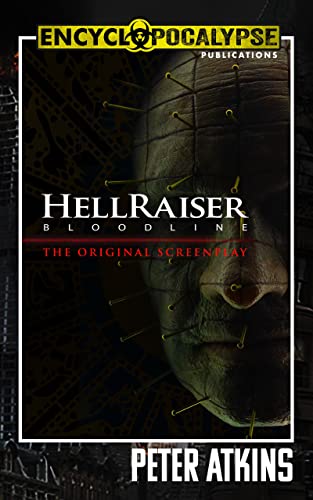 Hellraiser: Bloodline - The Original Screenplay