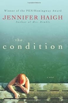 Hardcover The Condition: A Novel By Jennifer Haigh Book