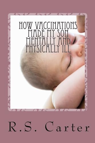 How vaccinations made my son mentally and physically ill: cautionary tale about the woes of being vaccinated