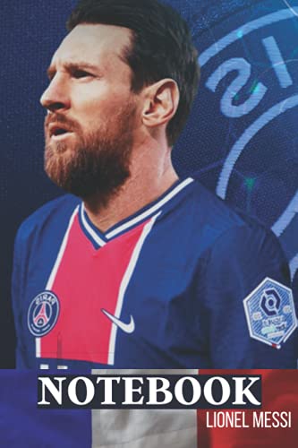 Lionel Messi Notebook: Journal to write for paris saint germain and Lionel Messi fans, Lined Notebook / Journal Gift