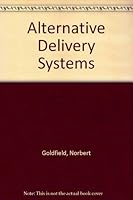 Alternative Delivery Systems 087189615X Book Cover
