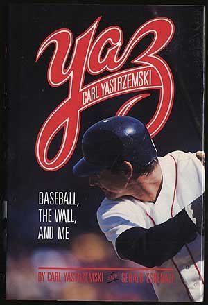 Yaz: Baseball, the Wall, and Me