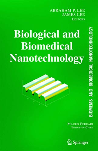 BioMEMS and Biomedical Nanotechnology: Volume I: Biological and Biomedical Nanotechnology