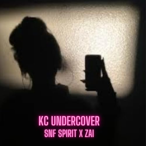KC Undercover [Explicit]