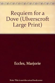 Hardcover Requiem For A Dove (U) (Ulverscroft Large Print Series) [Large Print] Book