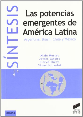 Portada de Las Potencias Emergentes de America Latina: Argentina Brasil Ch Ile y