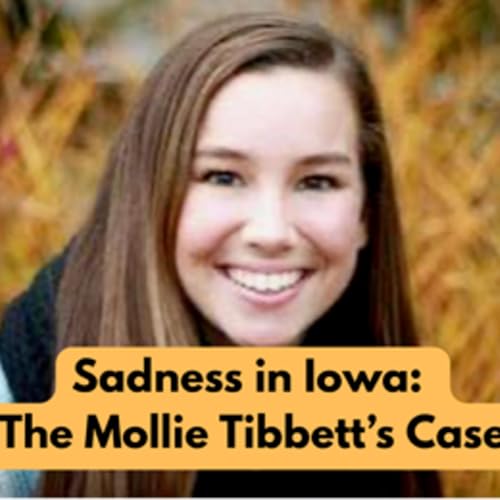 Sadness in Iowa: The Mollie Tibbetts Case