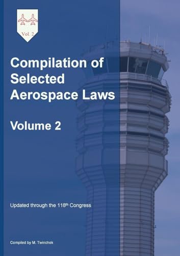 Compilation of Selected Aerospace Laws Vol. 2