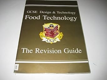 GCSE Design & Technology Food Technology Revision Guide
