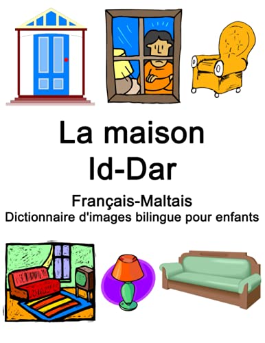 Français-Maltais La maison / Id-Dar Dictionnaire d'images bilingue pour enfants (French Edition)