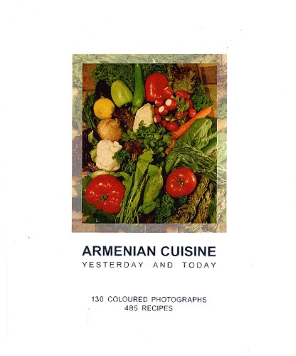 Armenian Cuisine: Yesterday and Today 9939907117 Book Cover
