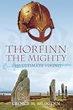 Thorfinn the Mighty: The Ultimate Viking