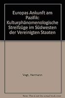 Europas Ankunft am Pazifik: Kulturphänomenologische Streifzüge im Südwesten der Vereinigten Staaten 3534118669 Book Cover