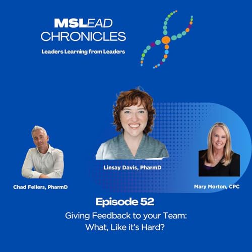 Episode 52 Giving Feedback to your Team: What, Like it's Hard? with Linsay Davis, PharmD