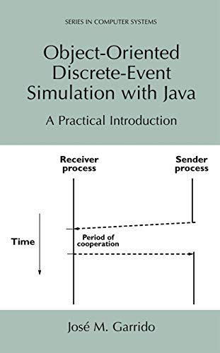 Object-Oriented Discrete-Event Simulation with Java: A Practical Introduction (Series in Computer Science) view 2