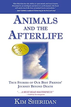 Animals and the Afterlife: True Stories of Our Best Friends' Journey Beyond Death book cover