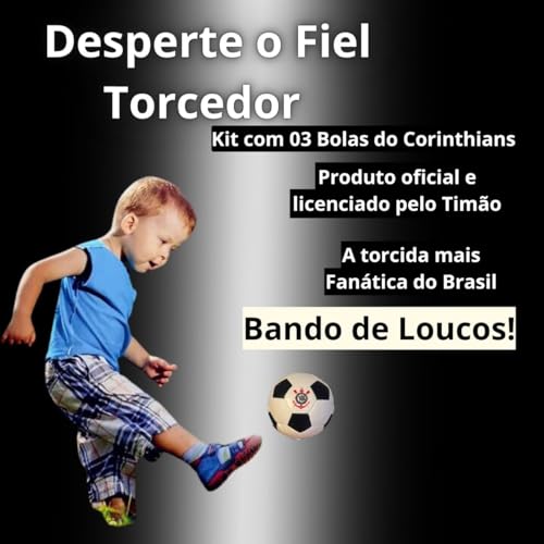 Kit 3 Mini Bola de Futebol Corinthians Oficial Infantil Bebê Kit: Memento