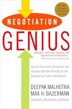 Book cover Negotiation Genius: How to Overcome Obstacles and Achieve Brilliant Results at the Bargaining Table and Beyond