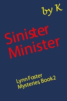 Paperback Sinister Minister: The Lynn Foster Mysteries, Book 2 Book