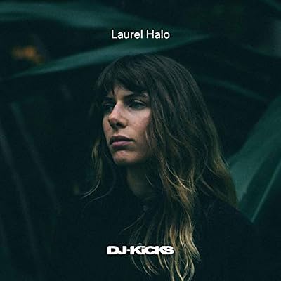LAUREL HALO DJ-KICKS