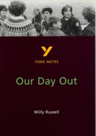 Image of York Notes on Willy Russell's "Our Day Out" by Chrissie Wright (1998-06-22)