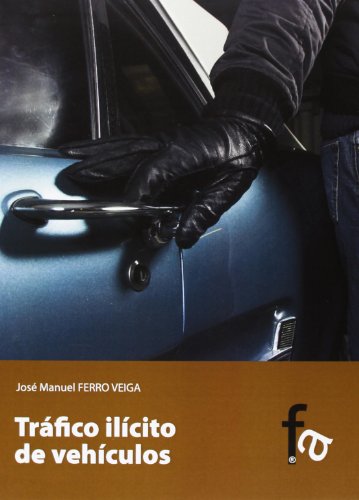 Tráfico Ilícito De Vehículos (CRIMINOLOGIA)