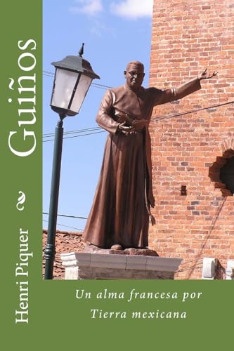 Guiños: Un alma francesa en Tierra mexicana (Spanish Edition)