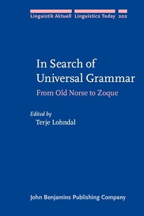 In Search of Universal Grammar: From Old Norse to Zoque: 202 book cover