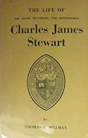 The Life of the Right Reverend, the Honourable Charles James Stewart B002C45Q2O Book Cover